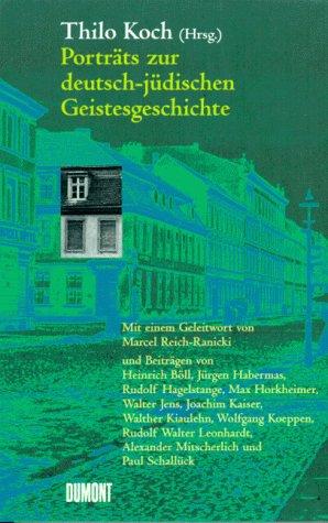 Porträts zur deutsch-jüdischen Geistesgeschichte by Thilo Koch, Heinrich Böll cover