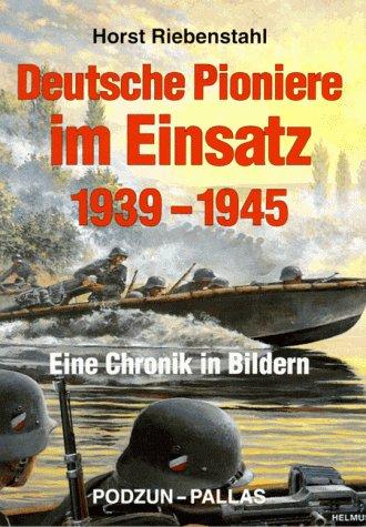 Deutsche Pioniere im Einsatz 1935-1945 by Horst Riebenstahl cover