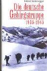 Die deutsche Gebirgstruppe, 1935-1945 by Roland Kaltenegger cover