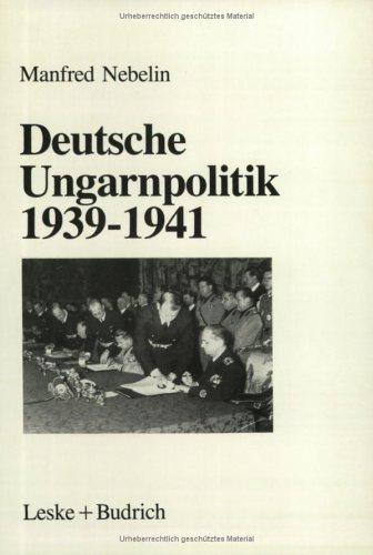 Deutsche Ungarnpolitik, 1939-1941 by Manfred Nebelin cover