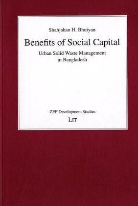 Benefits of Social Capital: Urban Solid Waste Management in Bangladesh
