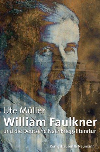 William Faulkner und die Deutsche Nachkriegsliteratur by Ute Müller cover
