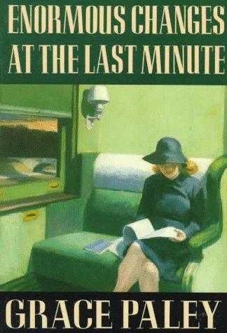 Enormous Changes at the Last Minute by Grace Paley cover
