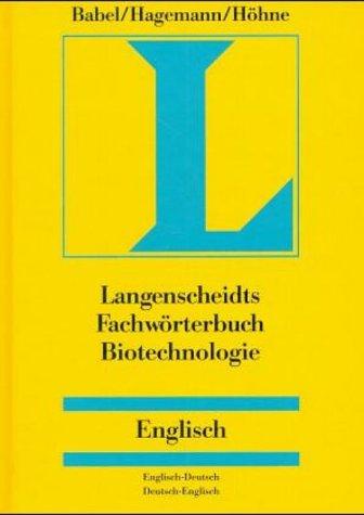 Langenscheidts Fachwörterbuch Biotechnologie by Wolfgang Babel cover