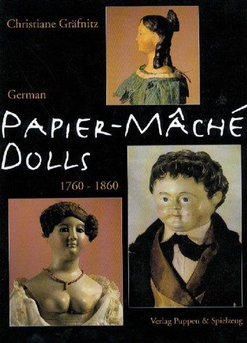 Deutsche Papiermaché Puppen 1760-1860 by Christiane Gräfnitz cover