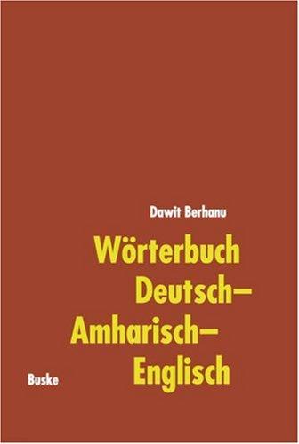 Wörterbuch Deutsch-Amharisch-Englisch by Dawit Berhanu cover