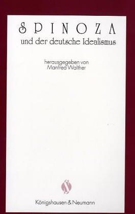 Spinoza und der deutsche Idealismus by Manfred Walther cover