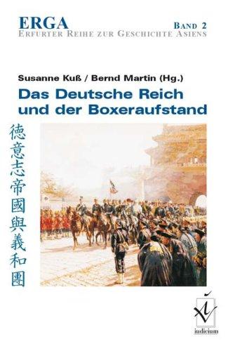 Das Deutsche Reich und der Boxeraufstand by Susanne Kuss, Bernd Martin, Thoralf Klein cover