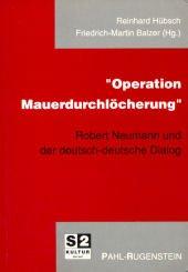 Operation Mauerdurchlöcherung by Robert Neumann, Friedrich-Martin Balzer cover