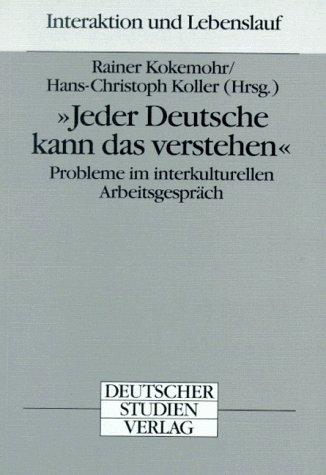 Jeder Deutsche kann das verstehen by Rainer Kokemohr, Hans-Christoph Koller, Sönke Abeldt cover