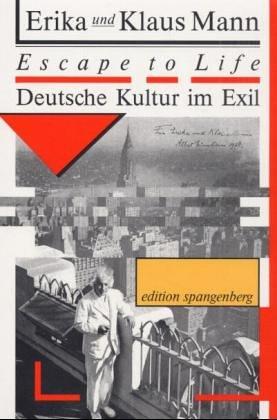 Escape to life by Erika Mann, Klaus Mann cover