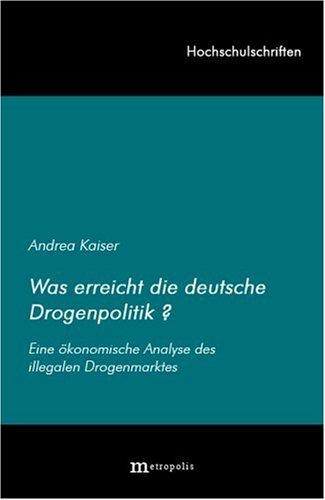 Was erreicht die deutsche Drogenpolitik? by Andrea Kaiser cover