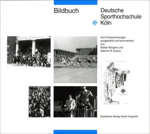 Bildbuch Deutsche Sporthochschule Köln by Walter Borgers, Dietrich R. Quanz cover
