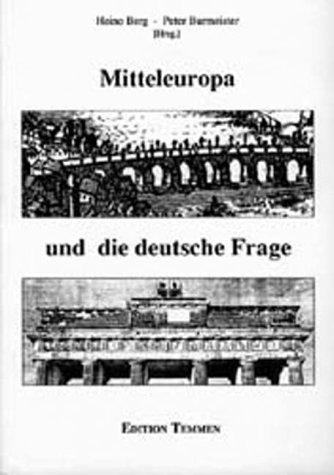 Mitteleuropa und die deutsche Frage by Peter Burmeister cover
