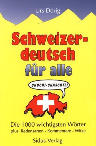 Schweizer-Deutsch für alle by Urs Dörig cover
