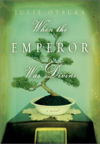 When the emperor was divine by Julie Otsuka cover