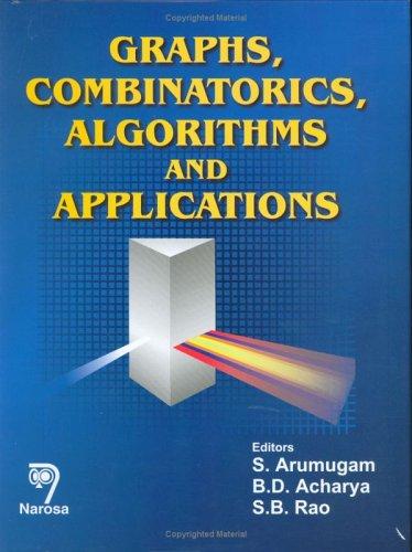 Graphs, Combinatorics, Algorithms and Applications