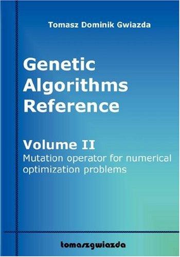 Genetic Algorithms Reference Volume 2 Mutation operator for numerical optimization problems