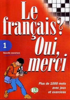 Le Francais? Oui, Merci (Vocabulary Fun and Games Book 1) by European Language Institute cover