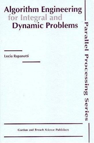 Algorithm Engineering for Integral and Dynamic Problems (Parallel Processing, 2)