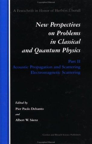 New perspectives on problems in classical and quantum physics