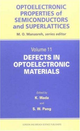 Defects in Optoelectronic Materials (Optoelectronic Properties of Semiconductors and Superlattices, 11)
