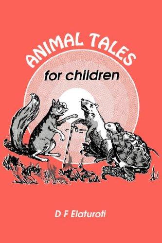Animal Tales for Children by D.F. Elaturoti cover
