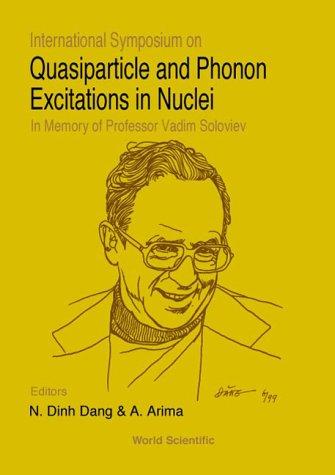 International Symposium on Quasiparticle and Phonon Excitations in Nuclei (Soloviev 99)