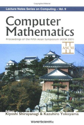 Computer Mathematics Volume 9 (Lecture Notes Series on Computing)