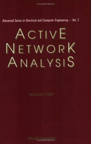 Active Network Analysis (Advanced Series in Electrical and Computer Engineering, Vol 2)