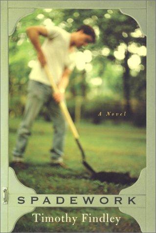 Spadework by Timothy Findley cover