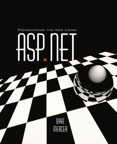 Programming the Web Using ASP.Net (Web Programming Series) by Dave Mercer cover