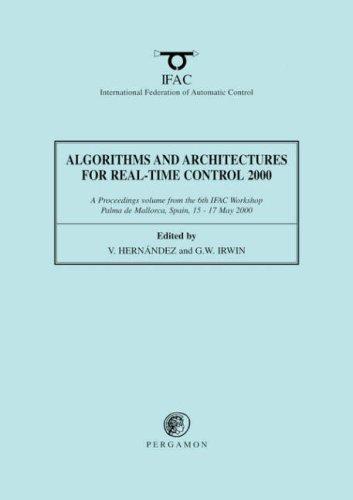 Algorithms and architectures for real-time control 2000 (AARTC '2000)