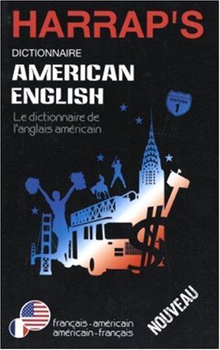 Harrap's Dictionnaire AMERICAN ENGLISH - Le dictionnaire de l'anglais americain (Francais - americain / americain - francais) by Harrap Staff cover