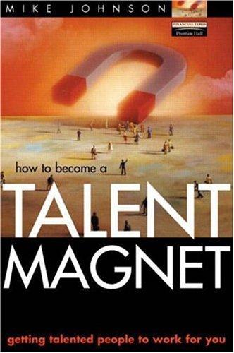 How to Become a Talent Magnet