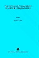 The physics of submicron semiconductor devices