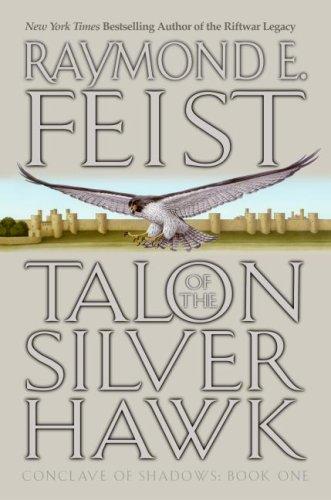 Talon of the Silver Hawk by Raymond E. Feist cover