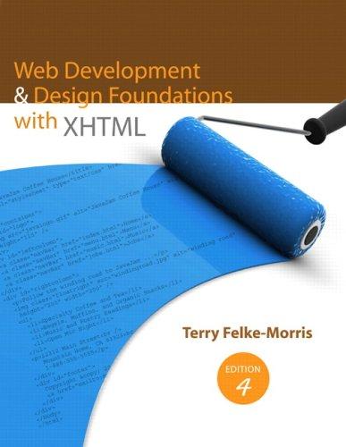 Web Development and Design Foundations with XHTML by Terry Felke-Morris cover