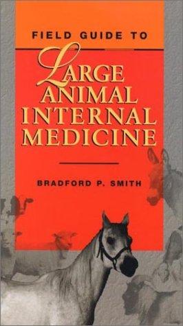 Field guide to large animal internal medicine by Bradford P. Smith cover