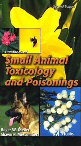 Handbook of small animal toxicology and poisonings by Roger W. Gfeller cover