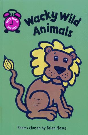 Wacky Wild Animals by Brian Moses cover