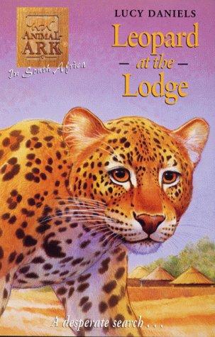 Leopard at the Lodge (Animal Ark Series #44) (Animal Ark in South Africa) by Lucy Daniels cover
