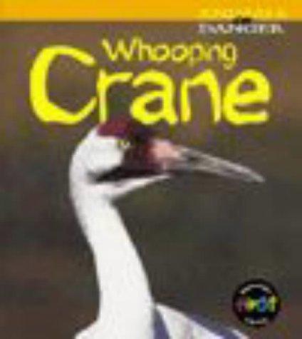 Whooping Crane (Animals in Danger) by Rod Theodorou cover