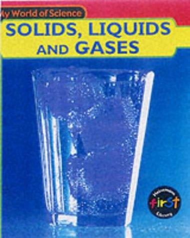 Solids, Liquids and Gases