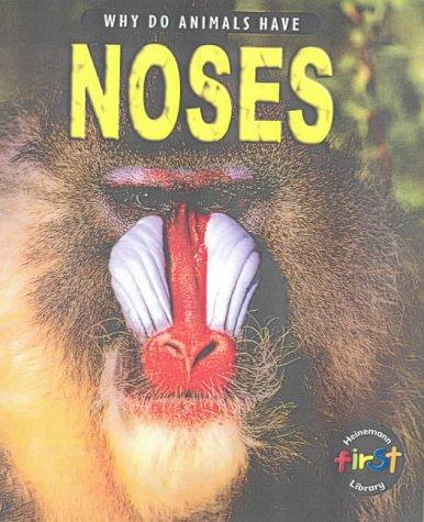 Why Do Animals Have? Noses (Why Do Animals Have?) by Liz Miles cover