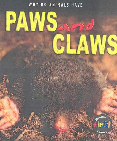Why Do Animals Have? Paws & Claws (Why Do Animals Have?) by Liz Miles cover
