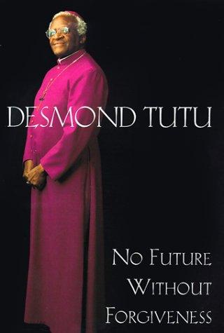 No future without forgiveness by Desmond Tutu cover