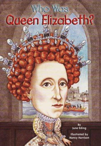 Who Was Queen Elizabeth? (Who Was...?)