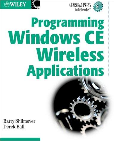 Programming Windows CE Wireless Applications (Gearhead Press --In the Trenches)