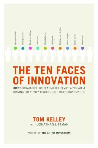The ten faces of innovation by Tom Kelley, Thomas Kelley, Jonathan Littman cover